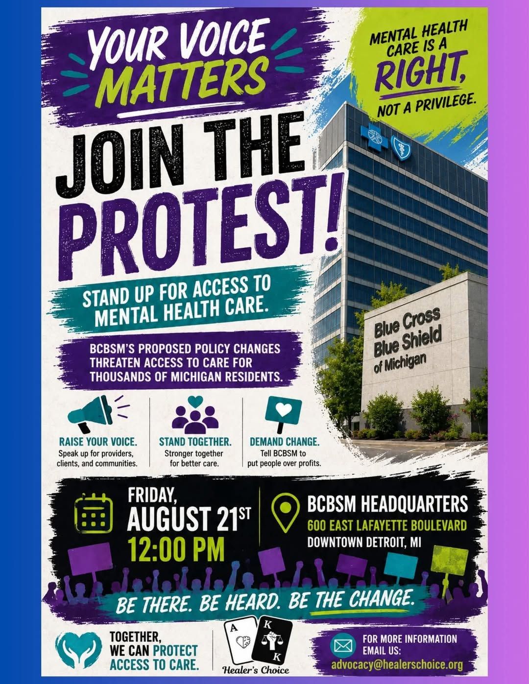 Protest flyer: Your voice matters. Join the protest. Friday August 21st, 12:00pm, BCBSM Headquarters, 600 East Lafayette Boulevard, Downtown Detroit. Mental health care is a right, not a privilege.